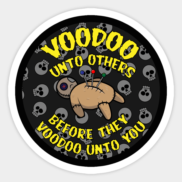 Voodoo Unto Others design Sticker by Brobocop